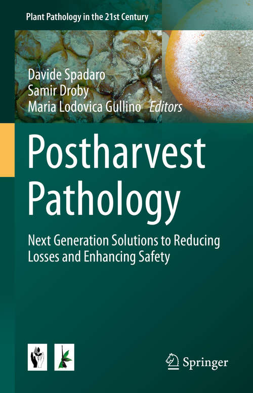 Book cover of Postharvest Pathology: Next Generation Solutions to Reducing Losses and Enhancing Safety (1st ed. 2021) (Plant Pathology in the 21st Century #11)