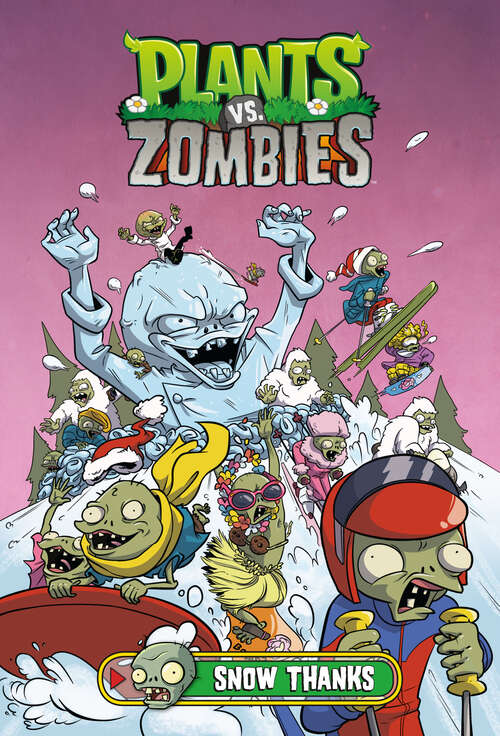 Book cover of Plants vs. Zombies Volume 13: Snow Thanks