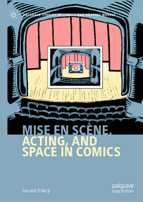 Book cover of Mise en scène, Acting, and Space in Comics (1st ed. 2020) (Palgrave Studies in Comics and Graphic Novels)