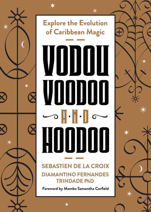 Book cover of Vodou, Voodoo, and Hoodoo: Explore the Evolution of Caribbean Magic