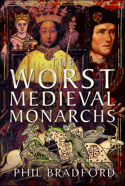 Book cover of The Worst Medieval Monarchs