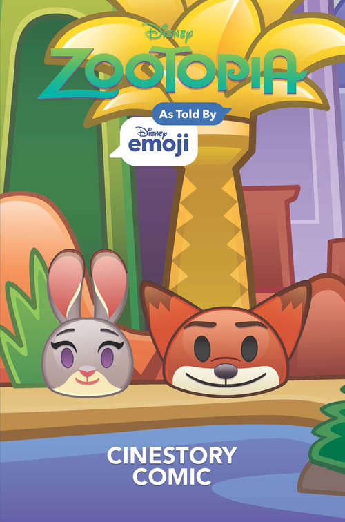 Book cover of Disney Zootopia: As Told by Emoji (As Told By Emoji Ser.)