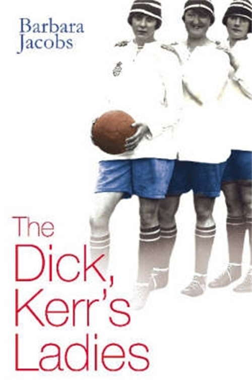 The Dick, Kerr's Ladies