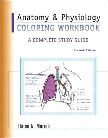 Anatomy and Physiology Coloring Workbook: A Complete Study Guide (7th edition)