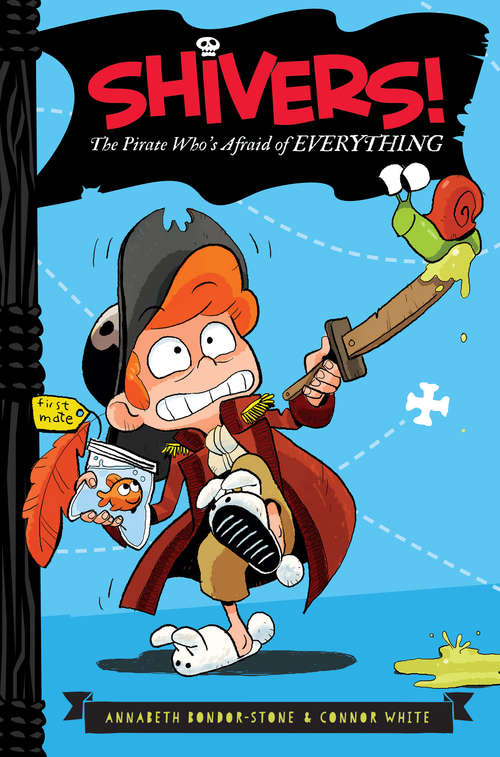 Shivers!: The Pirate Who's Afraid of Everything (Shivers! #1)