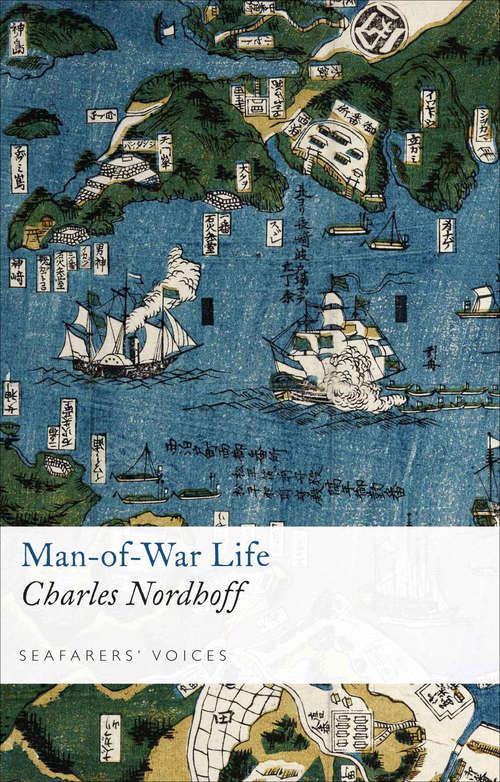 Book cover of Man-of-War Life: A Boy's Experience In The United States Navy, During A Voyage Around The World, In A Ship Of The Line (Notable American Authors Ser.)