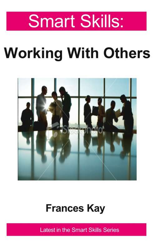 Smart Skills: Working With Others