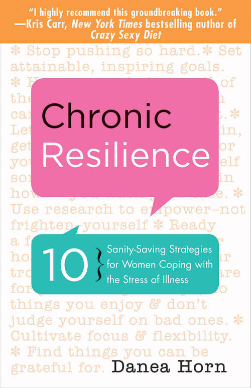Book cover of Chronic Resilience: 10 Sanity-Saving Strategies for Women Coping with the Stress of Illness