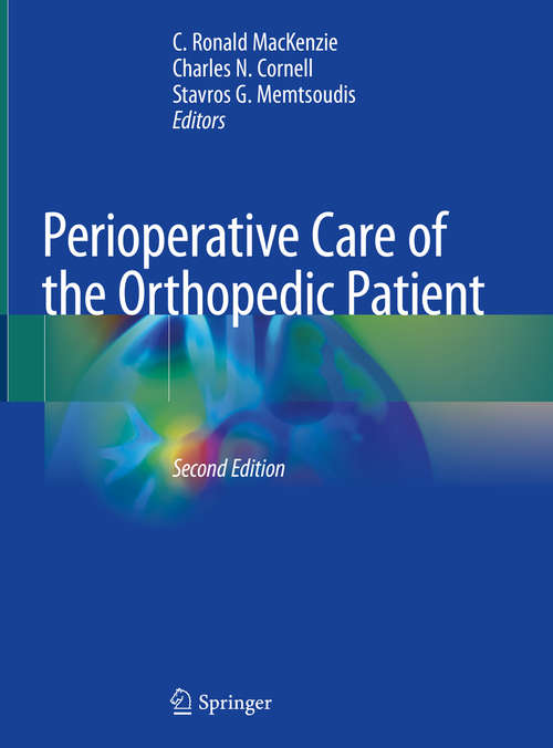 Perioperative Care of the Orthopedic Patient: The Hospital For Special Surgery Manual