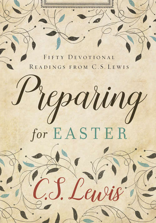 Book cover of Preparing for Easter: Fifty Devotional Readings from C. S. Lewis
