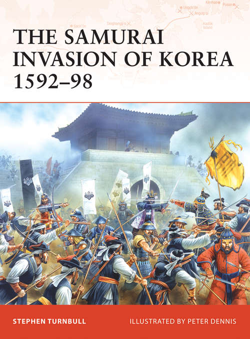 Book cover of The Samurai Invasion of Korea 1592-98