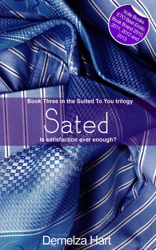 Book cover of Sated: Book Three of the Suited To You Trilogy (Suited To You Trilogy Ser. #3)