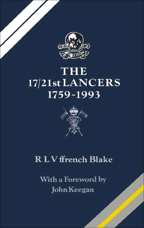 Book cover of The 17/21st Lancers, 1759–1993