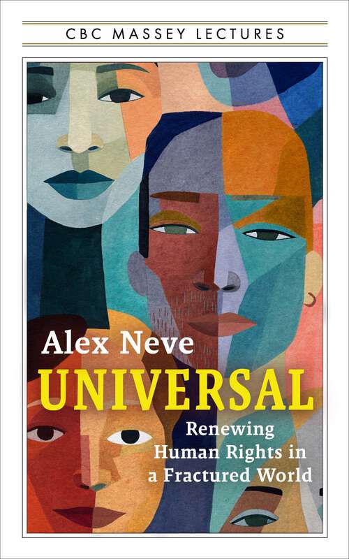 Book cover of Universal: Renewing Human Rights in a Fractured World (The CBC Massey Lectures)