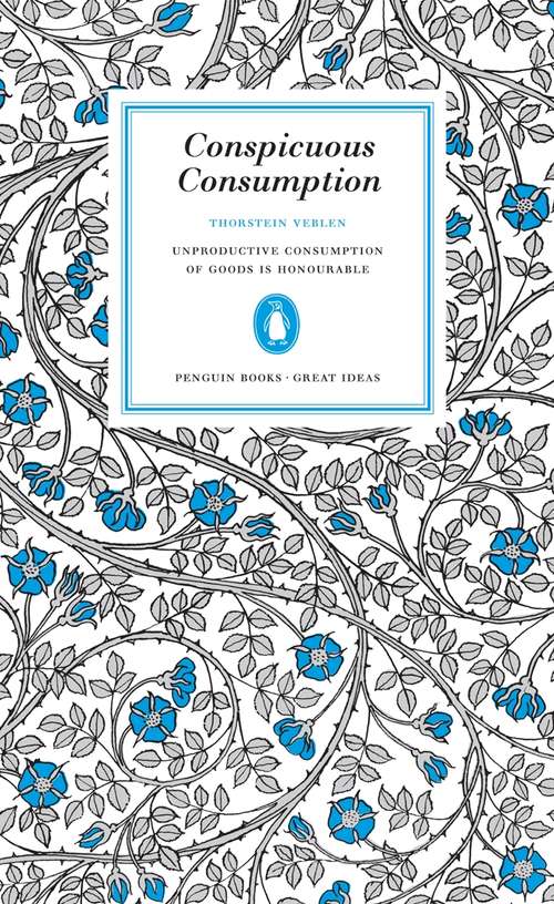 Book cover of Conspicuous Consumption (Penguin Great Ideas)
