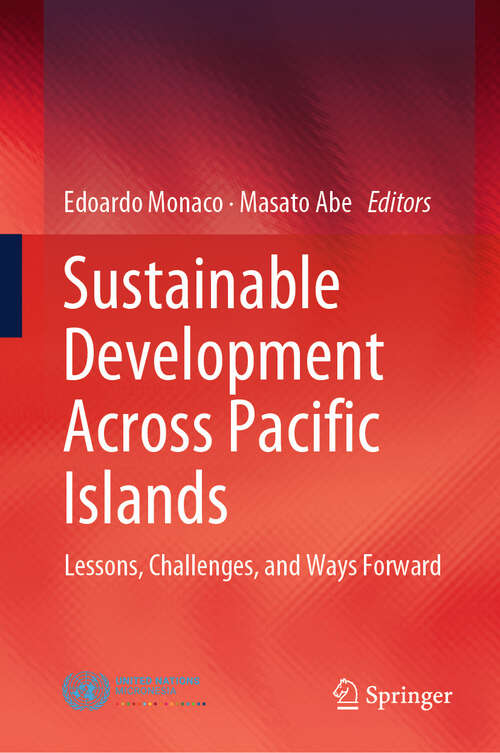 Book cover of Sustainable Development Across Pacific Islands: Lessons, Challenges, and Ways Forward (2024)