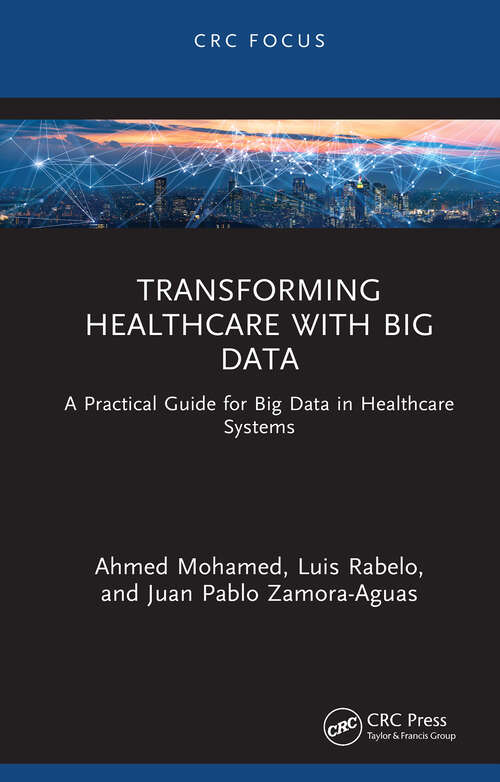 Book cover of Transforming Healthcare with Big Data: A Practical Guide for Big Data in Healthcare Systems (1)