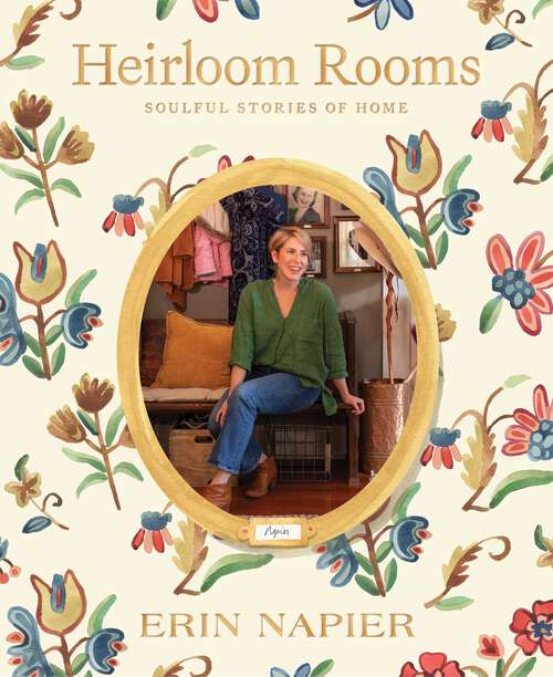 Book cover of Heirloom Rooms: Soulful Stories of Home