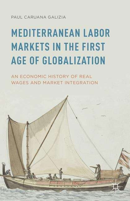 Book cover of Mediterranean Labor Markets in the First Age of Globalization