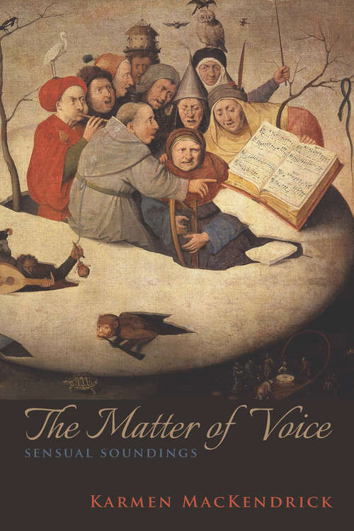 The Matter of Voice: Sensual Soundings