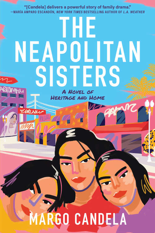 Book cover of The Neapolitan Sisters: A Novel of Heritage and Home