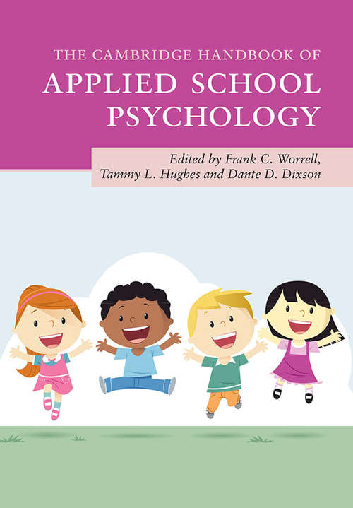The Cambridge Handbook of Applied School Psychology (Cambridge Handbooks in Psychology)