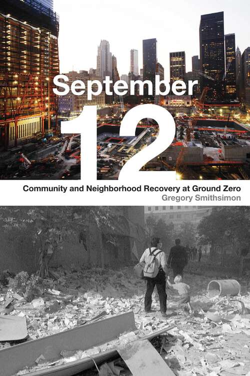 Book cover of September 12: Community and Neighborhood Recovery at Ground Zero