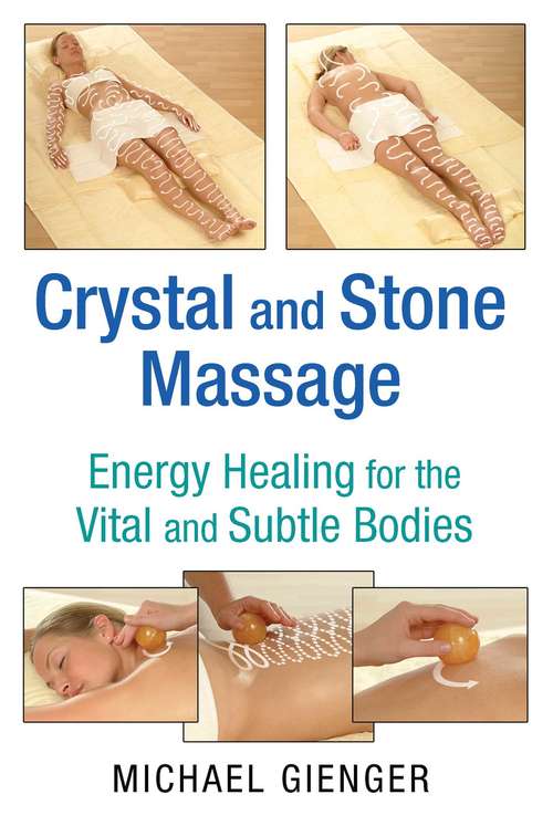 Book cover of Crystal and Stone Massage: Energy Healing for the Vital and Subtle Bodies