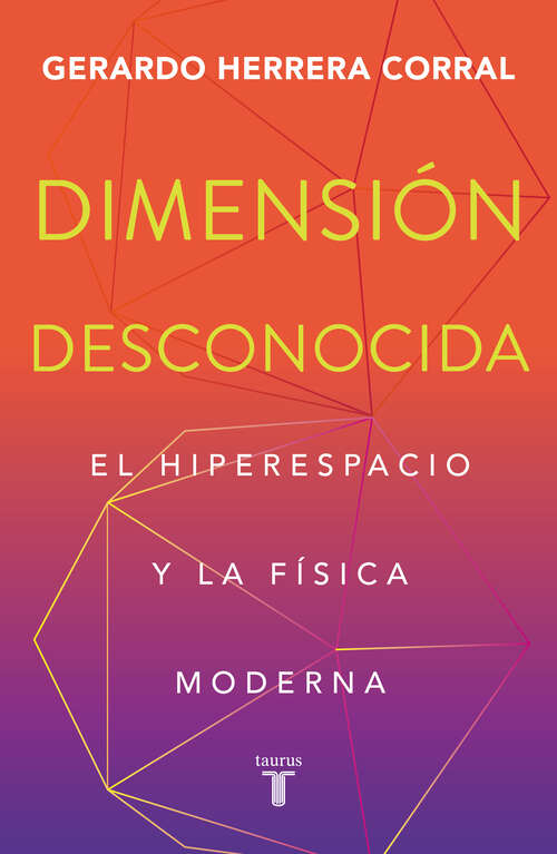 Book cover of Dimensión desconocida: El hiperespacio y la física moderna