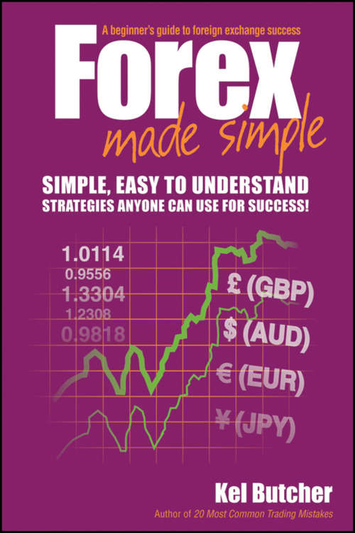 Book cover of Forex Made Simple: A Beginner's Guide To Sharemarket Success