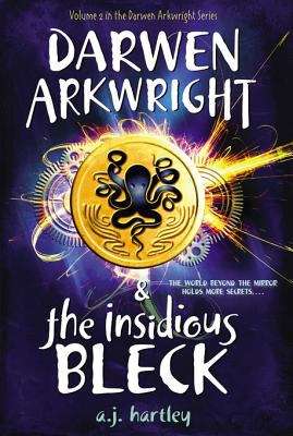 Book cover of Darwen Arkwright and the Insidious Bleck