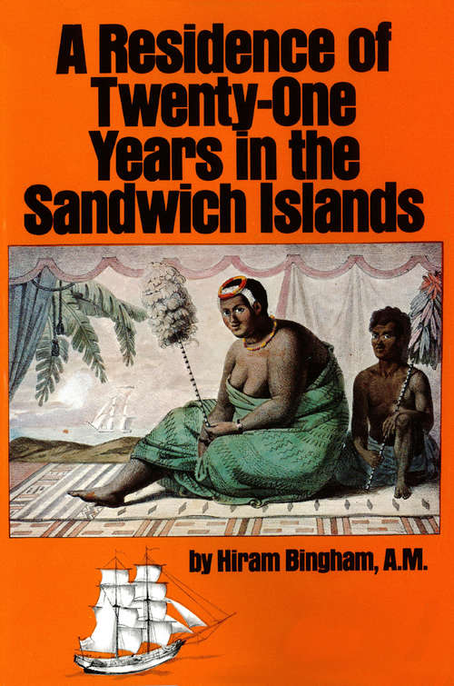 Book cover of A Residence of Twenty-One Years in the Sandwich Islands: Of the Civil, Religious, and Political History of Those Islands