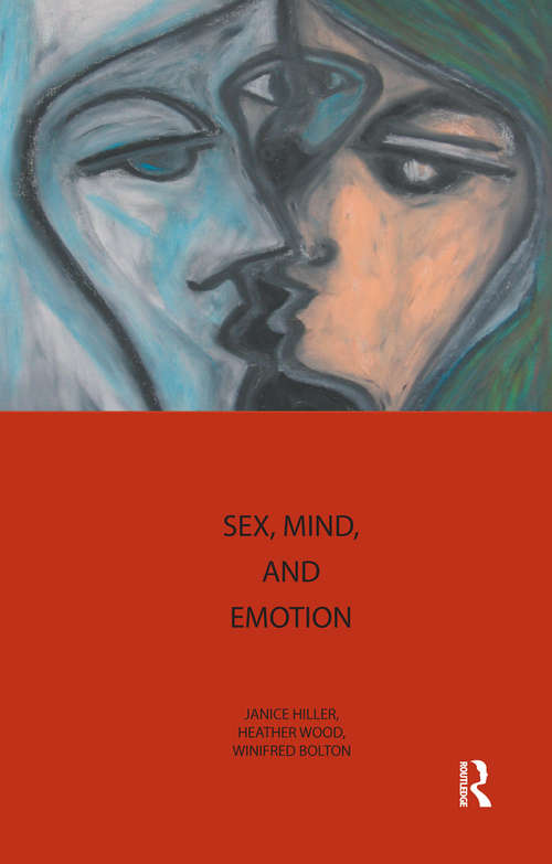 Sex, Mind, and Emotion: Innovation in Psychological Theory and Practice