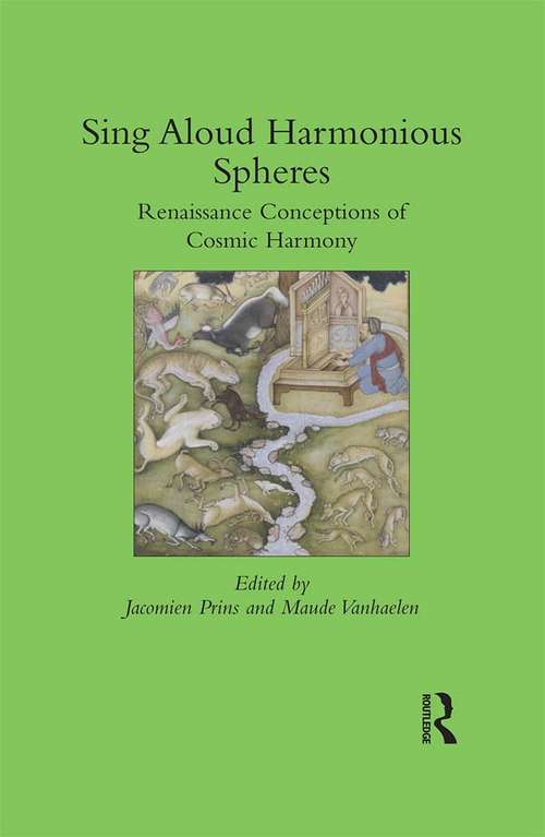 Sing Aloud Harmonious Spheres: Renaissance Conceptions of Cosmic Harmony (Warwick Series in the Humanities)