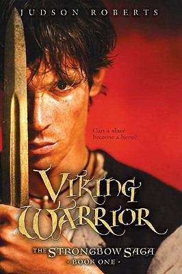 Book cover of The Strongbow Saga, Book One: Viking Warrior
