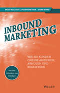 Inbound Marketing: Wie Sie Kunden online anziehen, abholen und begeistern (New Rules Social Media Ser. #1)