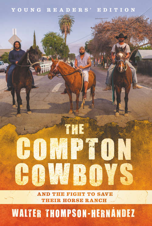 Book cover of The Compton Cowboys: And the Fight to Save Their Horse Ranch