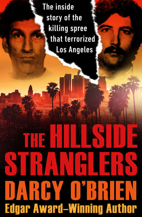 Book cover of The Hillside Stranglers: The Inside Story of the Killing Spree That Terrorized Los Angeles