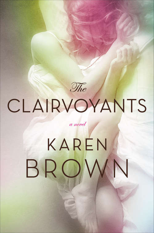 Book cover of The Clairvoyants: A Novel