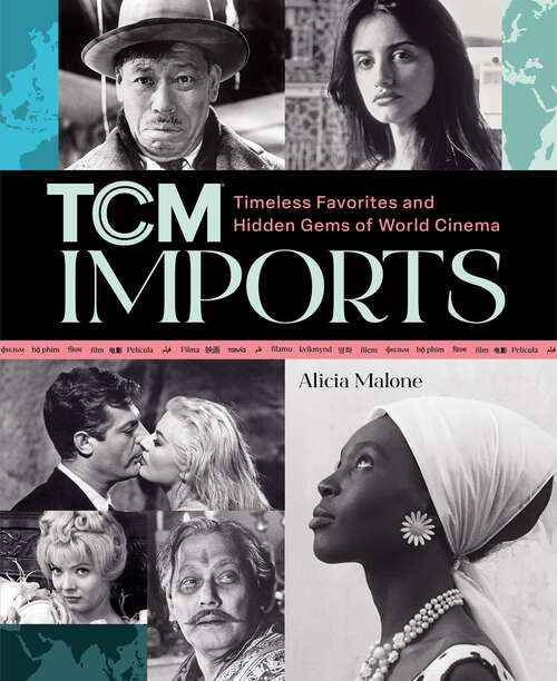 Book cover of TCM Imports: Timeless Favorites and Hidden Gems of World Cinema