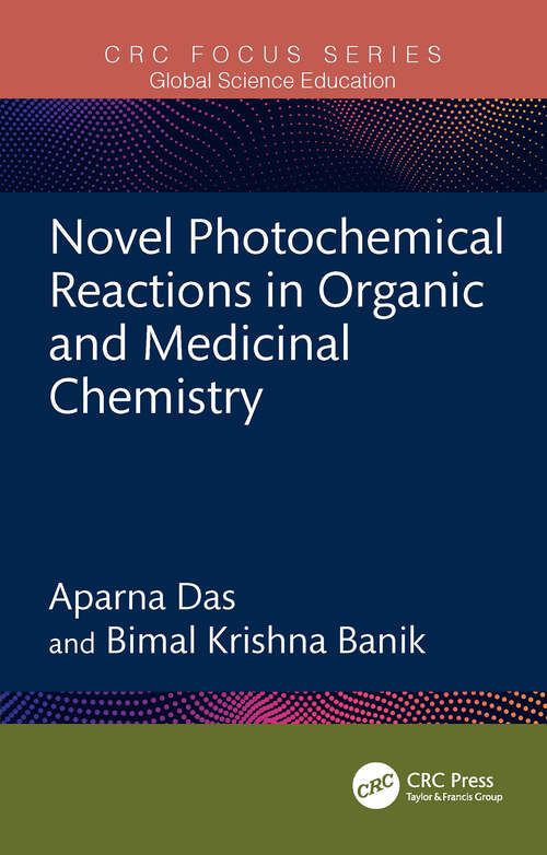 Book cover of Novel Photochemical Reactions in Organic and Medicinal Chemistry (1) (Global Science Education)