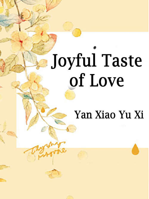 Joyful Taste of Love: Volume 1 (Volume 1 #1)