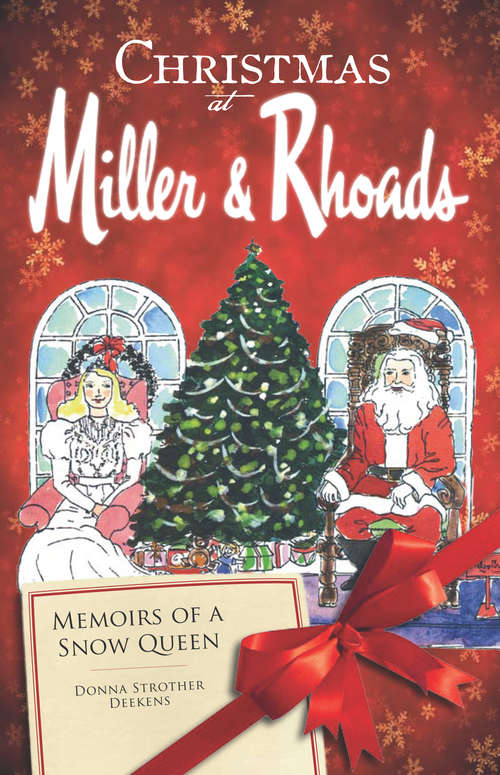 Christmas at Miller & Rhoads: Memoirs of a Snow Queen (Landmarks)