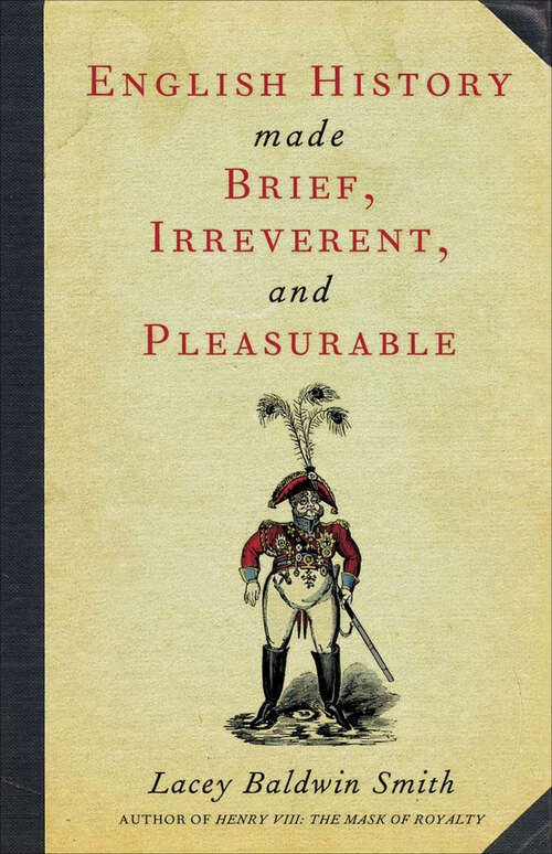 Book cover of English History Made Brief, Irreverent, and Pleasurable
