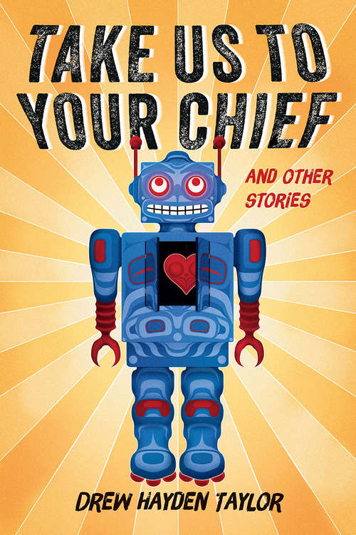 Book cover of Take Us to Your Chief: And Other Stories