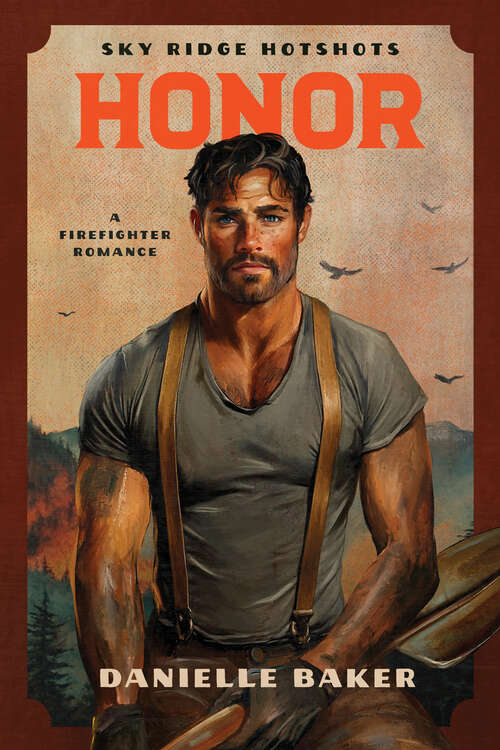 Book cover of Honor: A Firefighter Romance (Sky Ridge Hotshots)