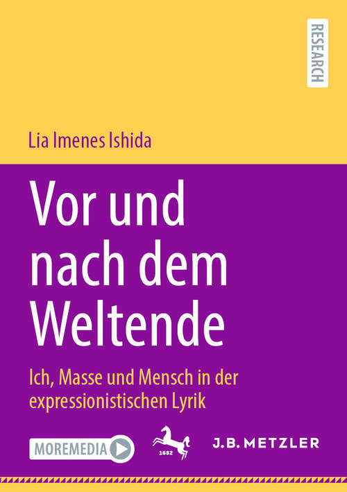 Book cover of Vor und nach dem Weltende: Ich, Masse und Mensch in der expressionistischen Lyrik