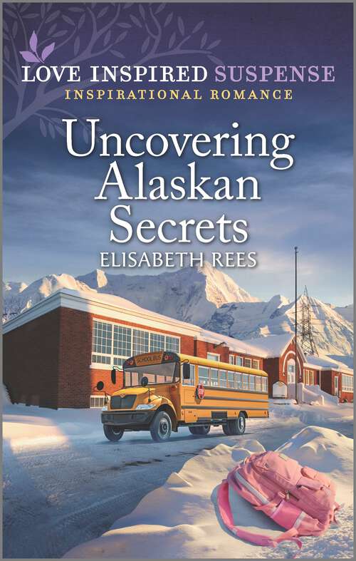 Book cover of Uncovering Alaskan Secrets (Original)