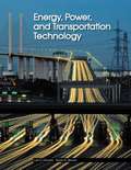 Energy, Power, And Transportation Technology