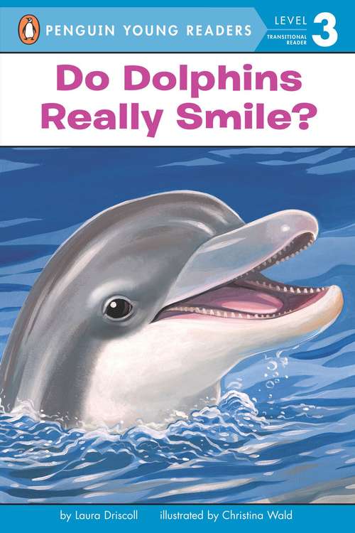 Book cover of Do Dolphins Really Smile?